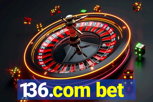 136.com bet
